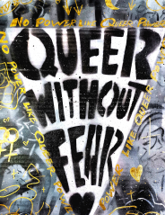 Spray paint of art with depicts the words 'Queer Without Fear!' surrounding by various well known symbols in the LGBTQ+ community.